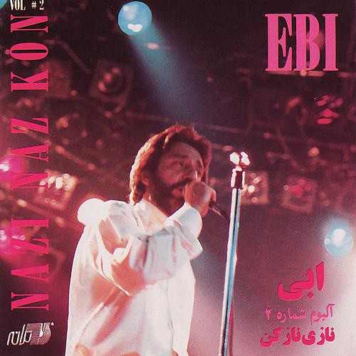 دانلود آلبوم Ebi - Nazi Naz Kon ابی